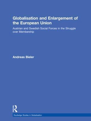 Andreas Bieler - Globalisation and Enlargement of the European Union, Inbunden
