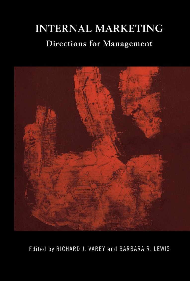 Barbara Lewis, Richard Varey - Internal Marketing: Directions for Management, Inbunden