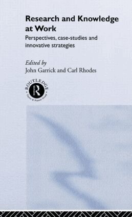 John Garrick, Carl Rhodes - Research and Knowledge at Work, Inbunden