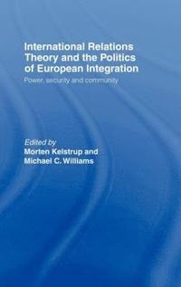 bokomslag International Relations Theory and the Politics of European Integration