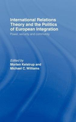 bokomslag International Relations Theory and the Politics of European Integration