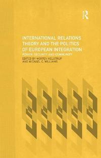 bokomslag International Relations Theory and the Politics of European Integration