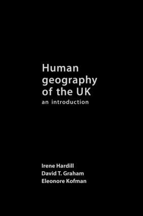 David Graham, Irene Hardill, Eleonore Kofman - Human Geography of the UK, Inbunden