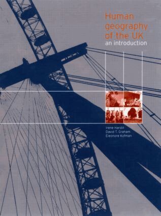 David Graham, Irene Hardill, Eleonore Kofman - Human Geography of the UK, Häftad