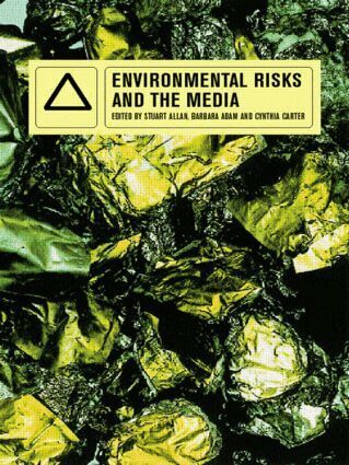 Barbara Adam, Stuart Allan, Cynthia Carter - Environmental Risks and the Media, Häftad