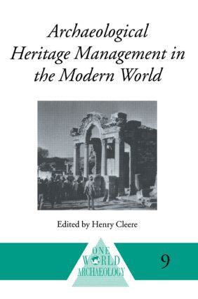 Henry Cleere - Archaeological Heritage Management in the Modern World, Häftad
