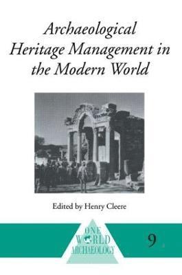 Archaeological Heritage Management in the Modern World 1