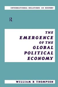 bokomslag The Emergence of the Global Political Economy