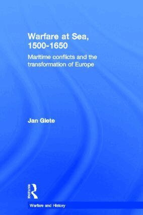 Jan Glete - Warfare at Sea, 1500-1650, Inbunden