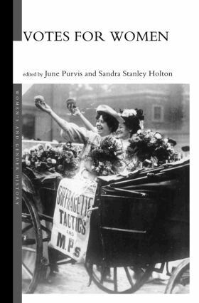 Sandra Holton, June Purvis - Votes For Women, Inbunden