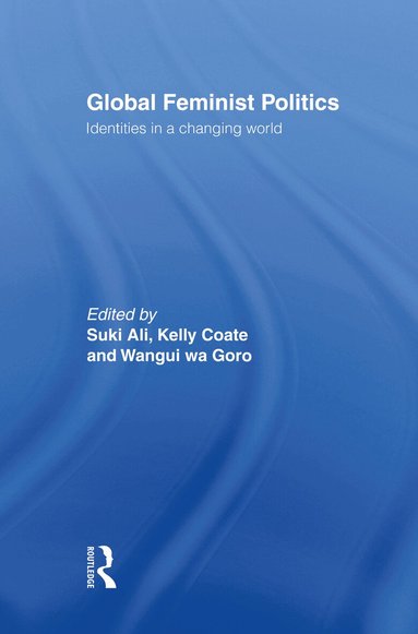 Suki Ali, Kelly Coate, Wangui wa Goro - Global Feminist Politics, Inbunden
