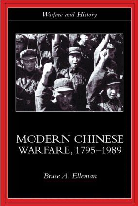 Bruce A. Elleman - Modern Chinese Warfare, 1795-1989, Häftad
