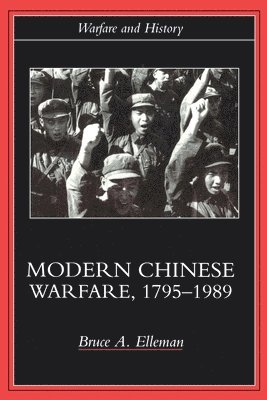 Modern Chinese Warfare, 1795-1989 1