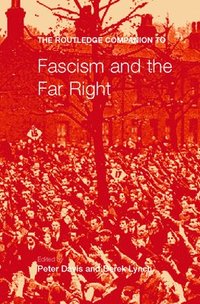 bokomslag The Routledge Companion to Fascism and the Far Right