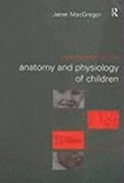 bokomslag Introduction To The Anatomy And Physiology Of Children