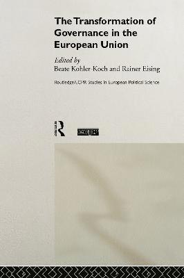 Rainer Eising, BEATE KOHLER-KOCH, Germany) Eising, Rainer (Fern Universitaet, Hagen, Germany) KOHLER-KOCH, BEATE (International Graduate School of the Social Sciences, Bremen, Beate Kohler-Koch - Transformation of Governance in the European Union, Inbunden