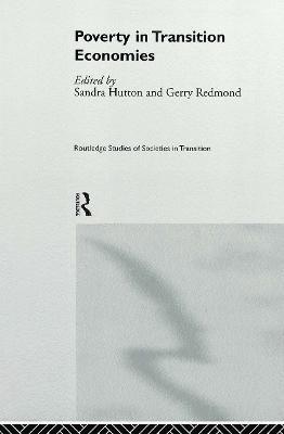 Sandra Hutton, Gerry Redmond - Poverty in Transition Economies, Inbunden