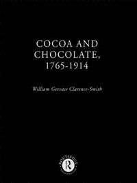 bokomslag Cocoa and Chocolate, 1765-1914