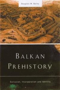 bokomslag Balkan Prehistory
