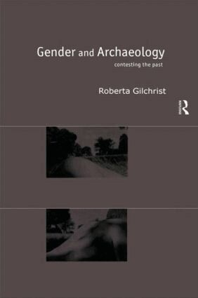 Roberta Gilchrist - Gender and Archaeology, Inbunden