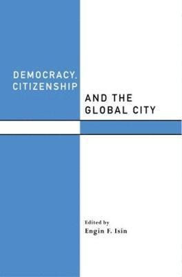 Democracy, Citizenship and the Global City 1