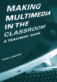 bokomslag Making Multimedia in the Classroom