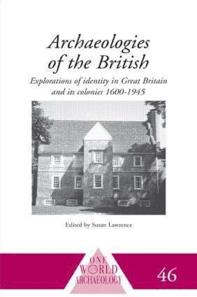 Susan Lawrence - Archaeologies of the British, Inbunden
