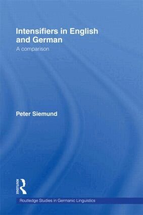 Peter Siemund - Intensifiers in English and German, Inbunden