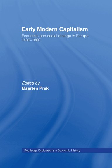 Maarten Prak - Early Modern Capitalism, Inbunden