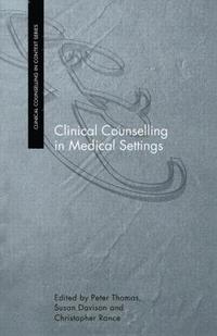 bokomslag Clinical Counselling in Medical Settings