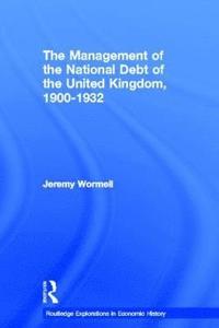bokomslag The Management of the National Debt of the United Kingdom 1900-1932