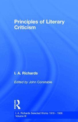 John Constable, I. A. Richards - Principles of Literary Criticism V3, Inbunden