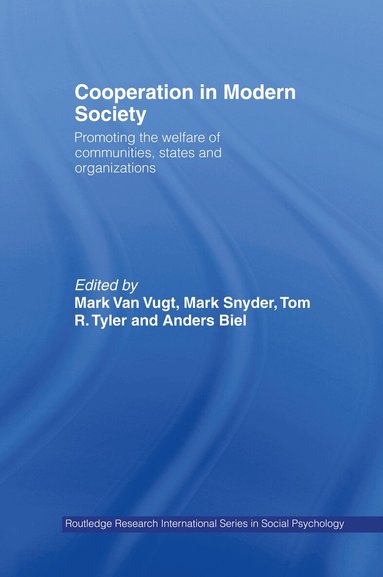 Anders Biel, Mark Snyder, Tom R. Tyler, Mark Van Vugt - Cooperation in Modern Society, Inbunden