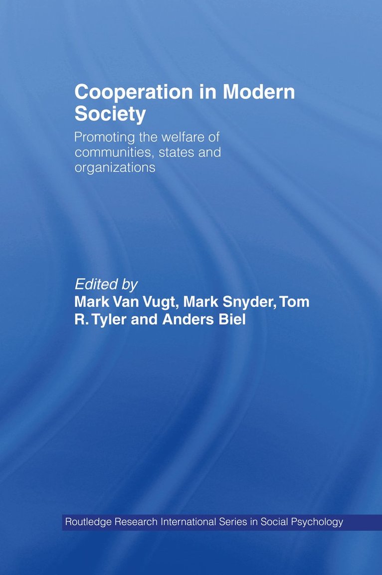 Anders Biel, Mark Snyder, Tom R. Tyler, Mark Van Vugt - Cooperation in Modern Society, Inbunden