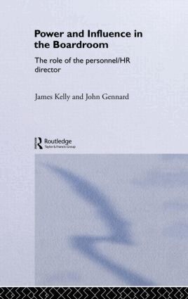 John Gennard, James Kelly - Power and Influence in the Boardroom, Inbunden
