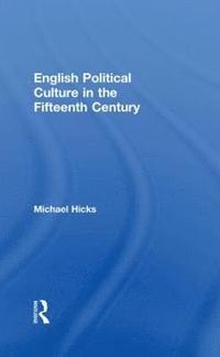 bokomslag English Political Culture in the Fifteenth Century
