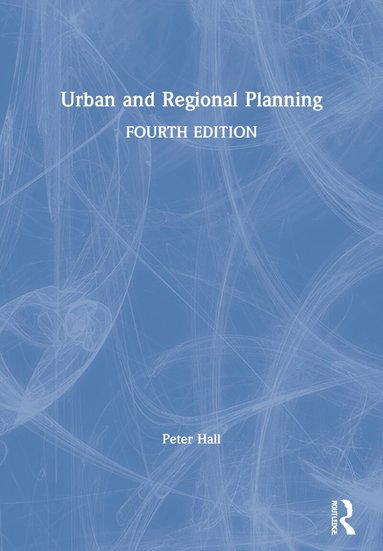 Peter Hall - Urban and Regional Planning, Häftad