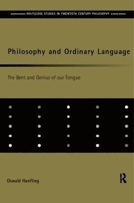 Oswald Hanfling - Philosophy and Ordinary Language, Inbunden