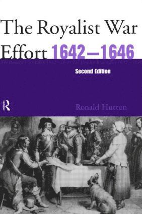 Ronald Hutton - Royalist War Effort 1642-1646, Inbunden