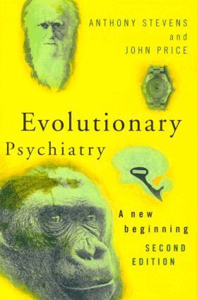 Anthony Stevens, John Price - Evolutionary Psychiatry, second edition, Häftad