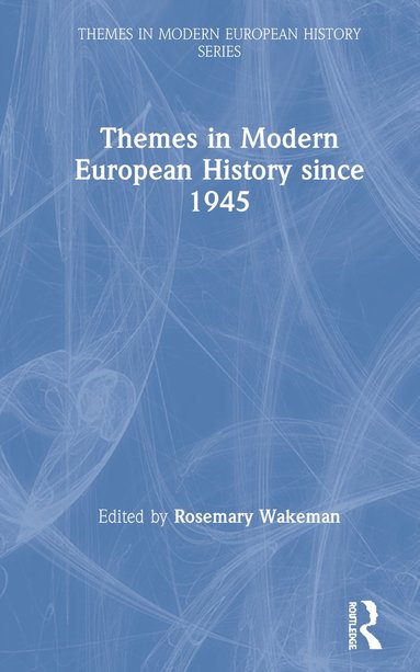 bokomslag Themes in Modern European History since 1945