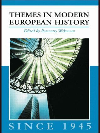 Rosemary Wakeman - Themes in Modern European History since 1945, Häftad