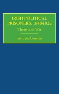 bokomslag Irish Political Prisoners 1848-1922