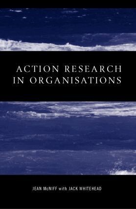 Jean McNiff, Jack Whitehead - Action Research in Organisations, Häftad