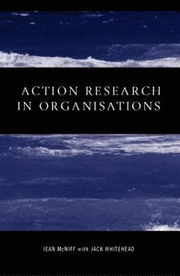 Action Research in Organisations 1