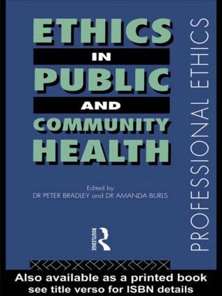 Peter M. Bradley, Peter M Bradley, Amanda Burls - Ethics in Public and Community Health, Häftad