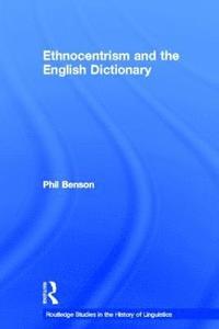 bokomslag Ethnocentrism and the English Dictionary