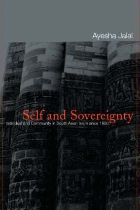 Ayesha Jalal - Self and Sovereignty, Häftad