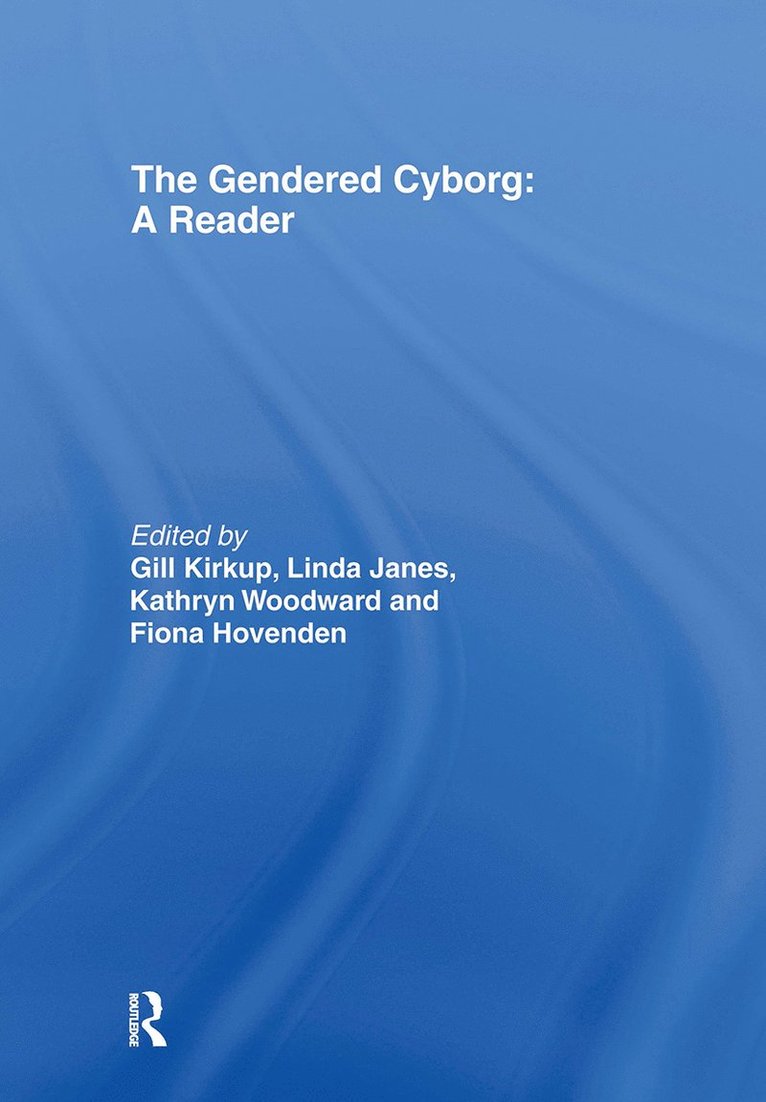 Fiona Hovenden, Linda Janes, Gill Kirkup, Kathryn Woodward - Gendered Cyborg, Inbunden