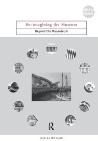 bokomslag Re-Imagining the Museum
